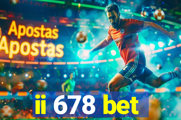 ii 678 bet